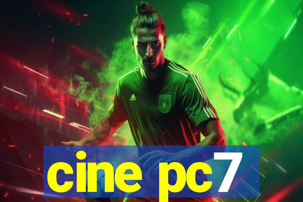 cine pc7